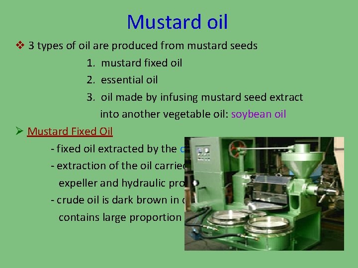 Mustard oil v 3 types of oil are produced from mustard seeds 1. mustard