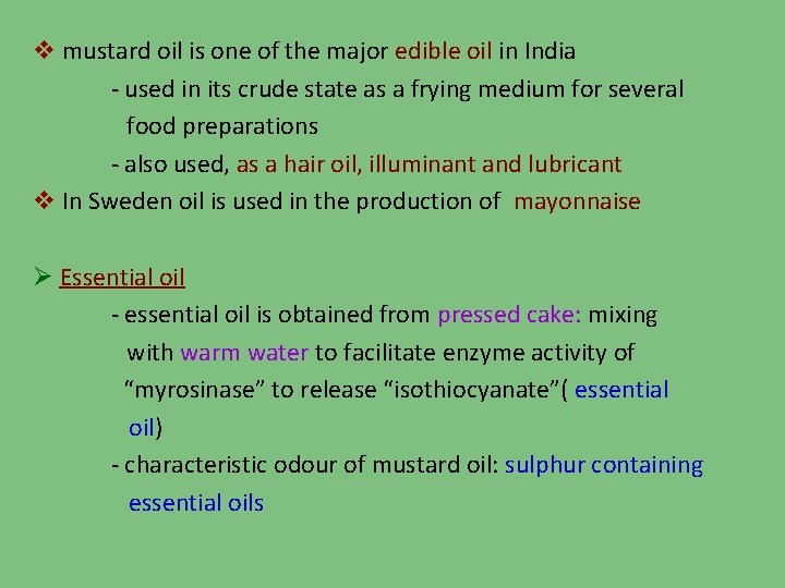 v mustard oil is one of the major edible oil in India - used