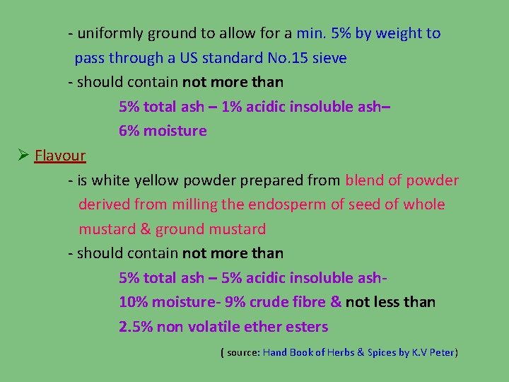 - uniformly ground to allow for a min. 5% by weight to pass through