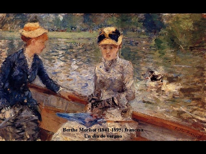 Berthe Morisot (1841 -1895) francesa Un día de verano 