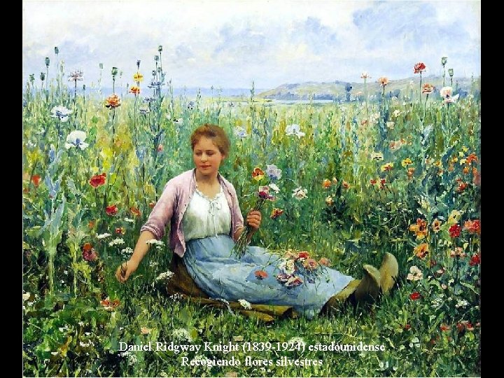 Daniel Ridgway Knight (1839 -1924) estadounidense Recogiendo flores silvestres 