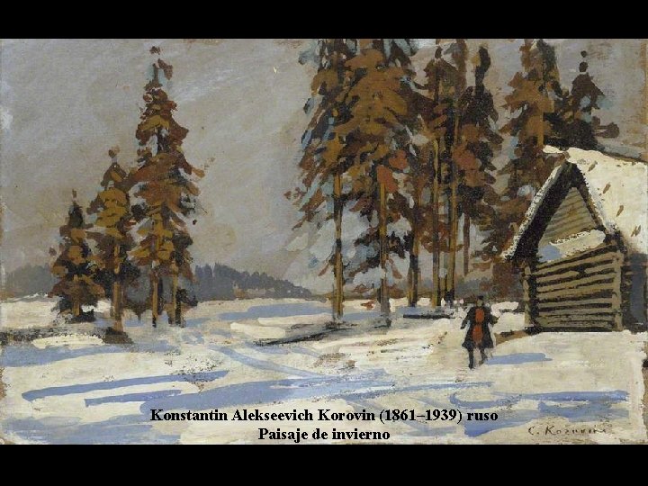 Konstantin Alekseevich Korovin (1861– 1939) ruso Paisaje de invierno 
