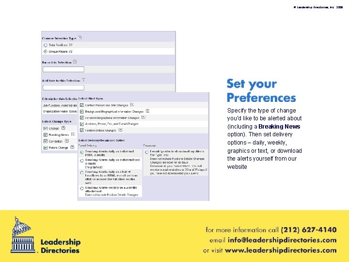 © Leadership Directories, Inc. 2008 Specify the type of change you’d like to be