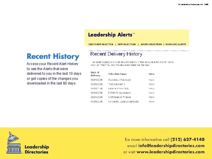 © Leadership Directories, Inc. 2008 Access your Recent Alert History to see the Alerts