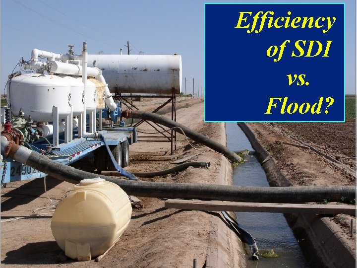 Efficiency of SDI vs. Flood? 