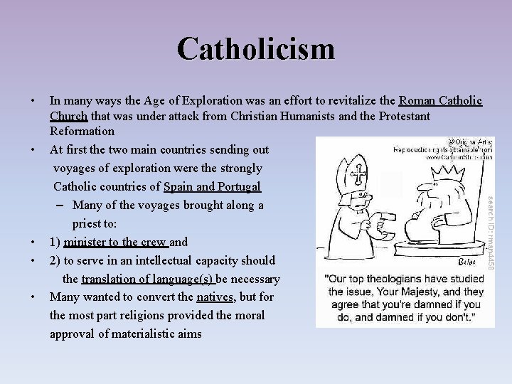 Catholicism • • • In many ways the Age of Exploration was an effort