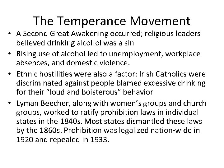 The Temperance Movement • A Second Great Awakening occurred; religious leaders believed drinking alcohol