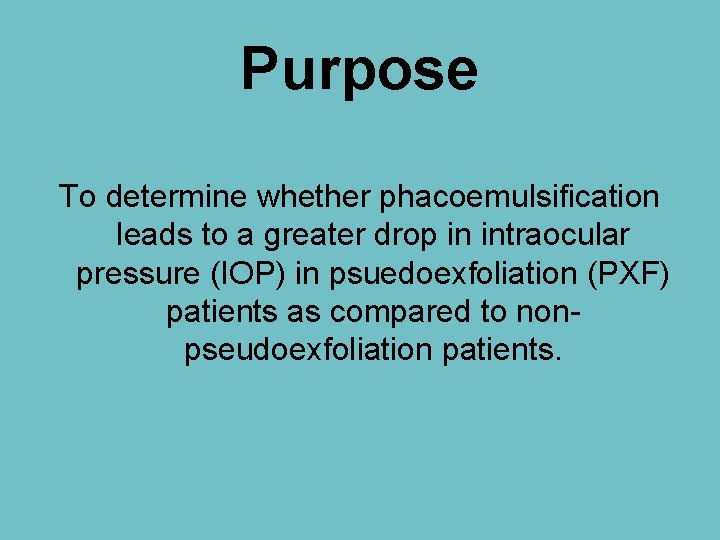 Purpose To determine whether phacoemulsification leads to a greater drop in intraocular pressure (IOP)