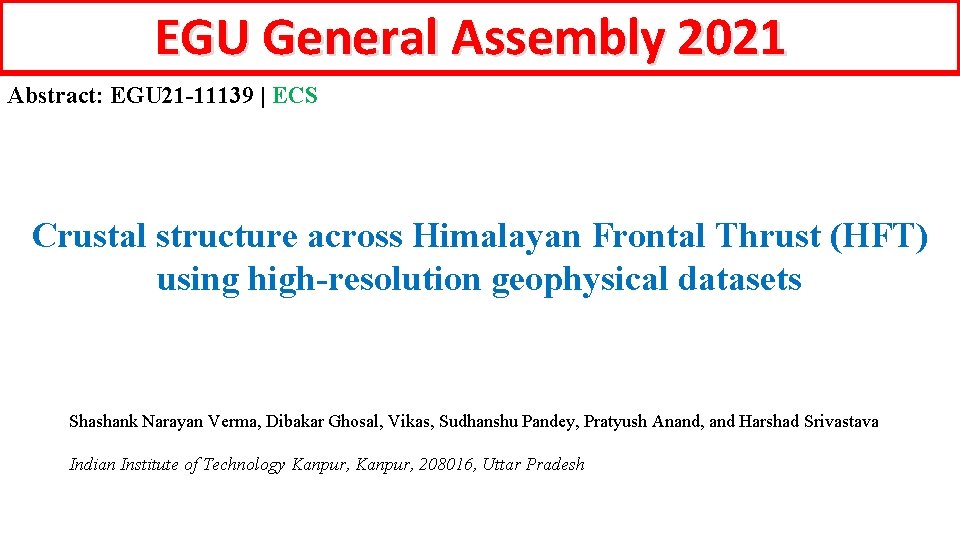 EGU General Assembly 2021 Abstract: EGU 21 -11139 | ECS Crustal structure across Himalayan