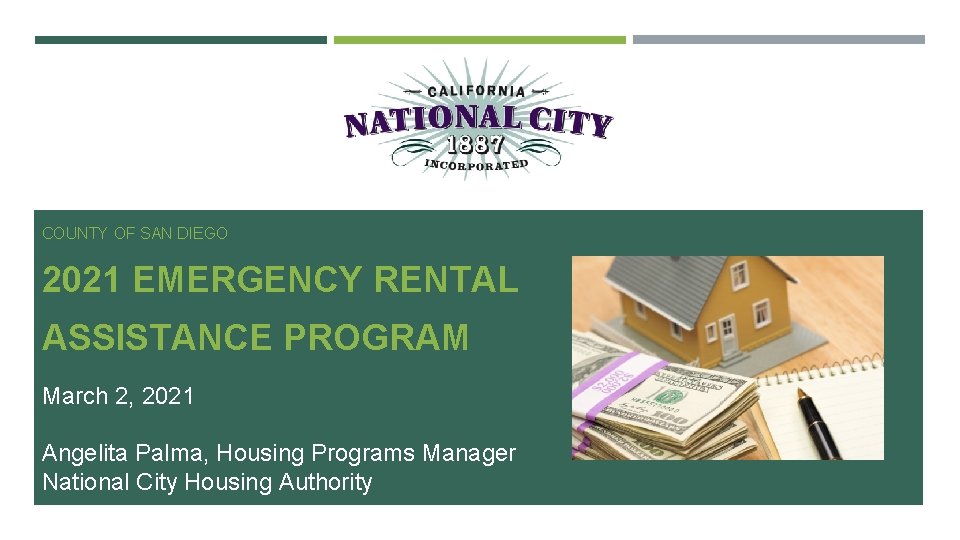 COUNTY OF SAN DIEGO 2021 EMERGENCY RENTAL ASSISTANCE PROGRAM March 2, 2021 Angelita Palma,