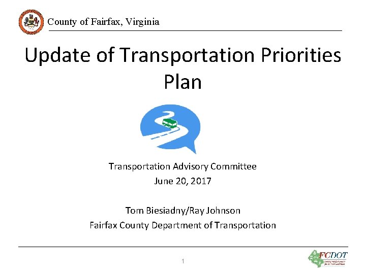 County of Fairfax, Virginia Update of Transportation Priorities Plan Transportation Advisory Committee June 20,