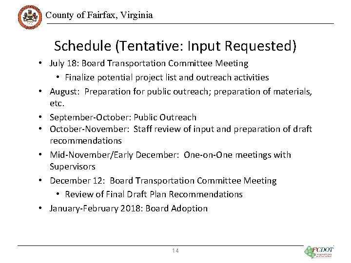 County of Fairfax, Virginia Schedule (Tentative: Input Requested) • July 18: Board Transportation Committee