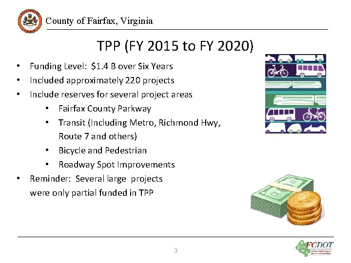 County of Fairfax, Virginia TPP (FY 2015 to FY 2020) • Funding Level: $1.