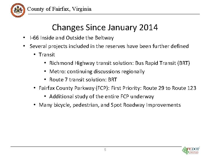 County of Fairfax, Virginia Changes Since January 2014 • I-66 Inside and Outside the