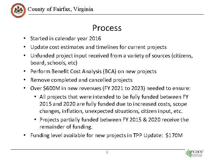 County of Fairfax, Virginia Process • Started in calendar year 2016 • Update cost