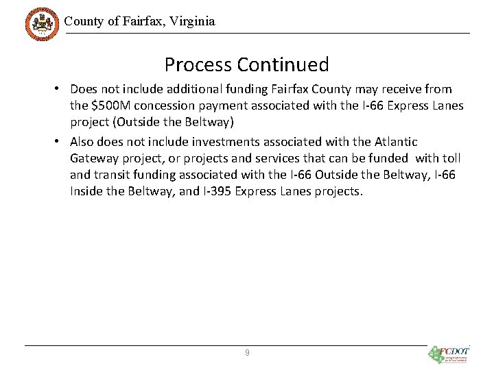 County of Fairfax, Virginia Process Continued • Does not include additional funding Fairfax County