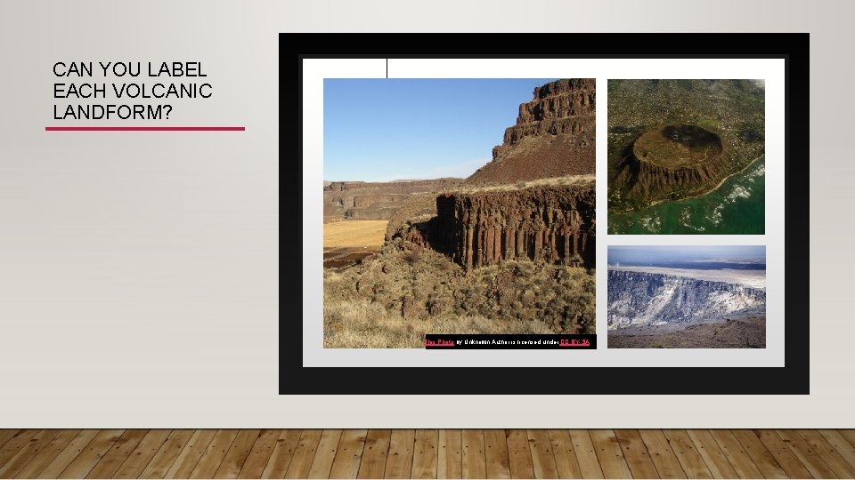 CAN YOU LABEL EACH VOLCANIC LANDFORM? This Photo by Unknown Author is licensed under