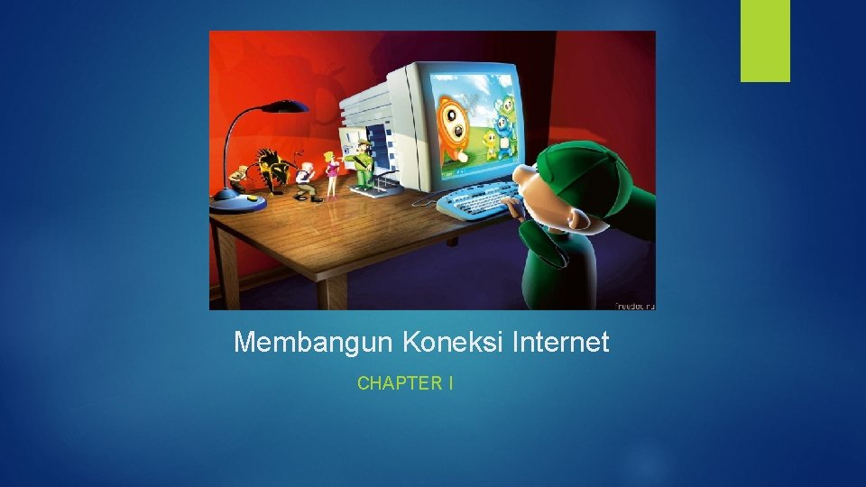 Membangun Koneksi Internet CHAPTER I 