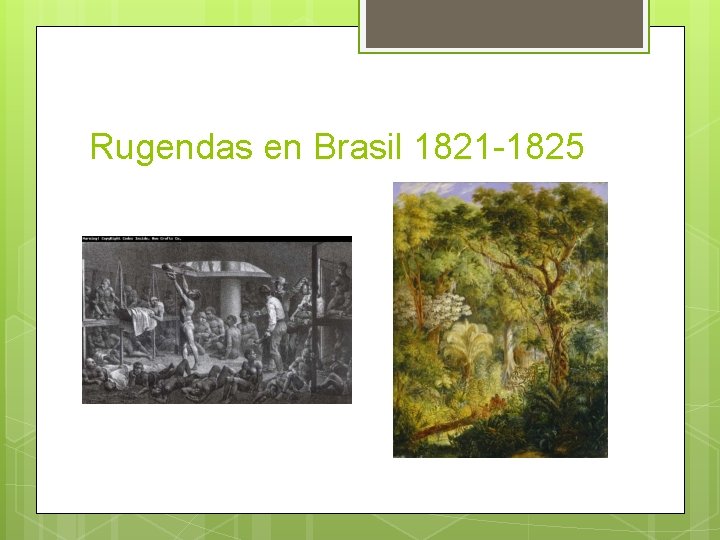 Rugendas en Brasil 1821 -1825 