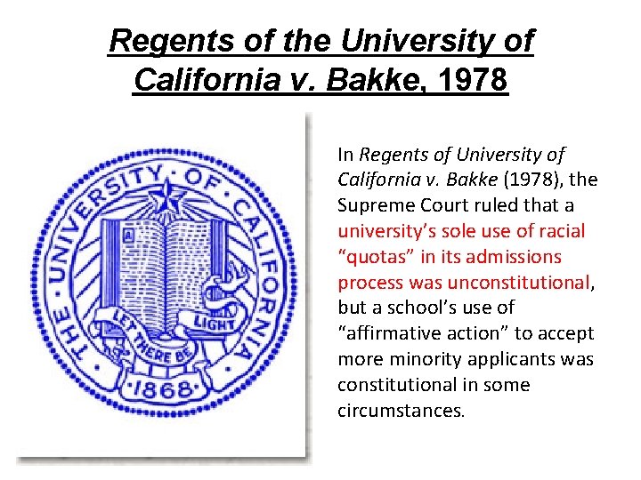 Regents of the University of California v. Bakke, 1978 In Regents of University of Regents of the University of California v. Bakke, 1978 In Regents of University of