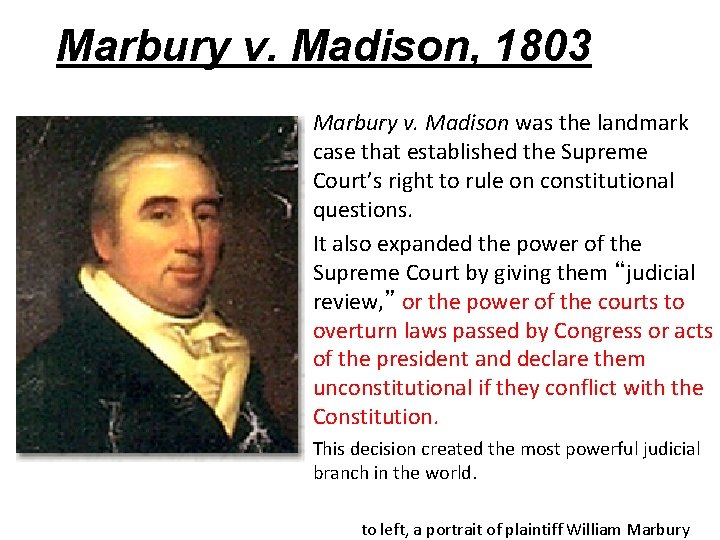 Marbury v. Madison, 1803 Marbury v. Madison was the landmark case that established the Marbury v. Madison, 1803 Marbury v. Madison was the landmark case that established the