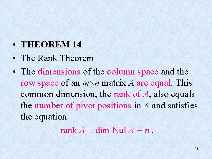  • THEOREM 14 • The Rank Theorem • The dimensions of the column