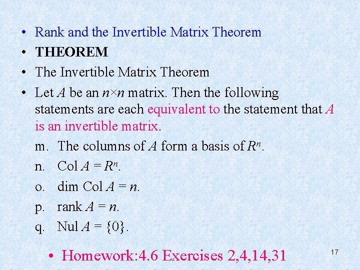  • • Rank and the Invertible Matrix Theorem THEOREM The Invertible Matrix Theorem