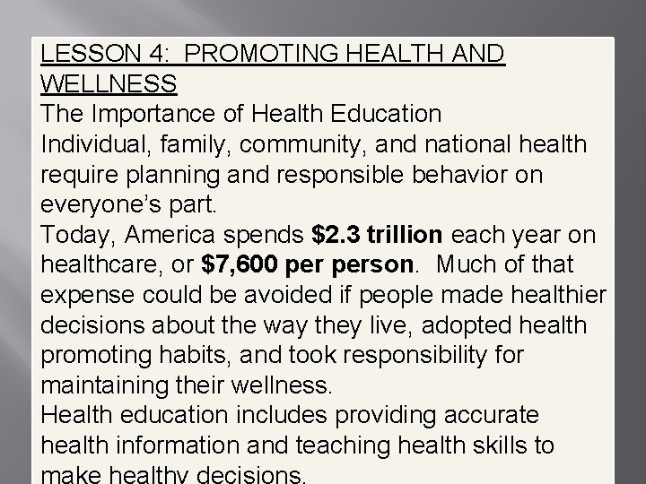 LESSON 4: PROMOTING HEALTH AND WELLNESS The Importance of Health Education Individual, family, community,