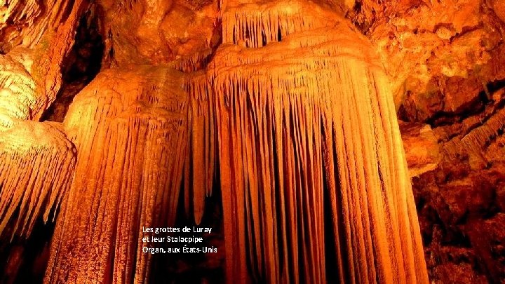 Les grottes de Luray et leur Stalacpipe Organ, aux États-Unis 