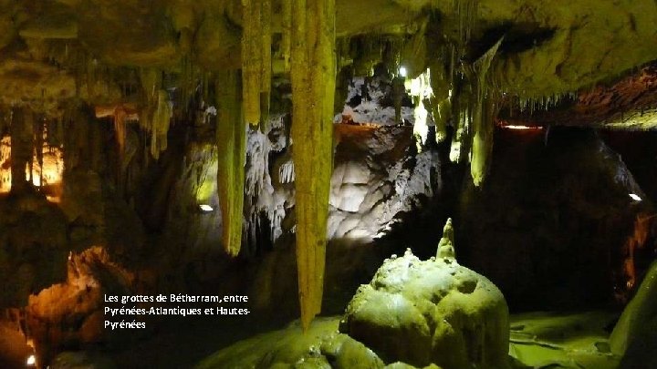 Les grottes de Bétharram, entre Pyrénées-Atlantiques et Hautes. Pyrénées 