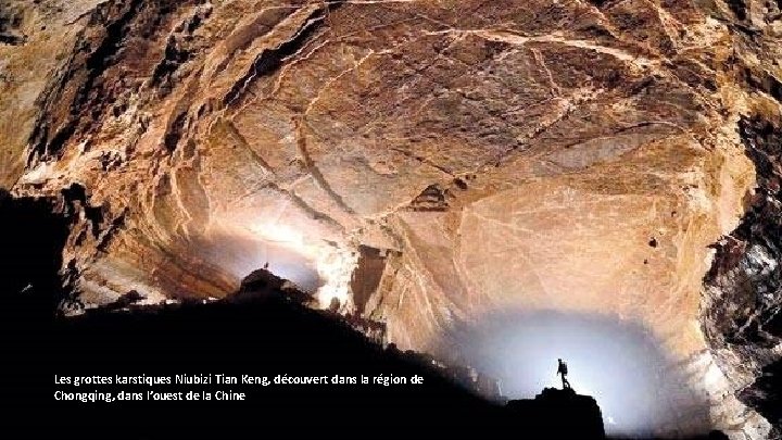 Les grottes karstiques Niubizi Tian Keng, découvert dans la région de Chongqing, dans l’ouest