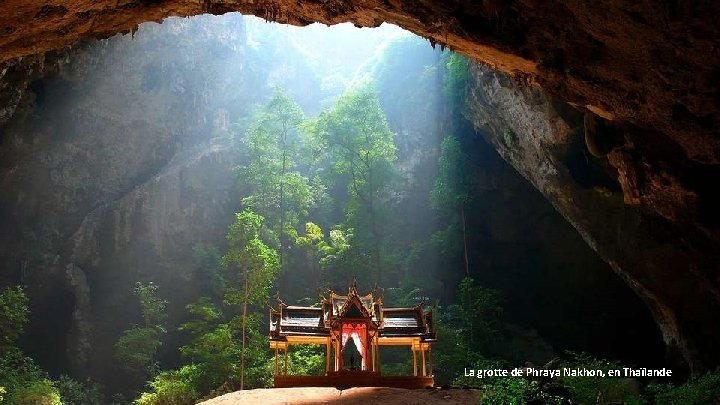 La grotte de Phraya Nakhon, en Thaïlande 