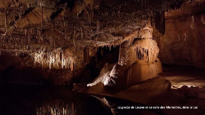 La grotte de Lacave et sa salle des Merveilles, dans le Lot 