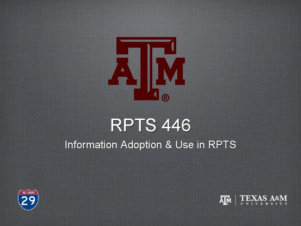 RPTS 446 Information Adoption & Use in RPTS 