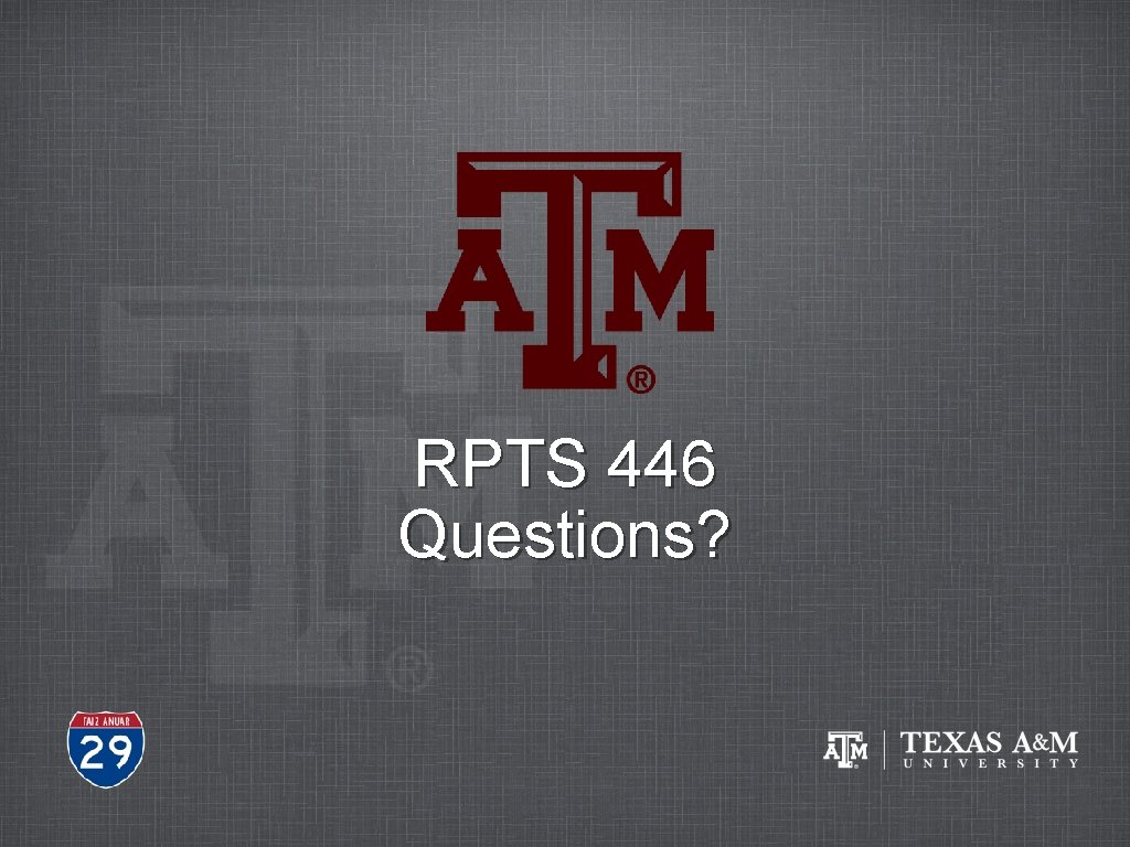 RPTS 446 Questions? 