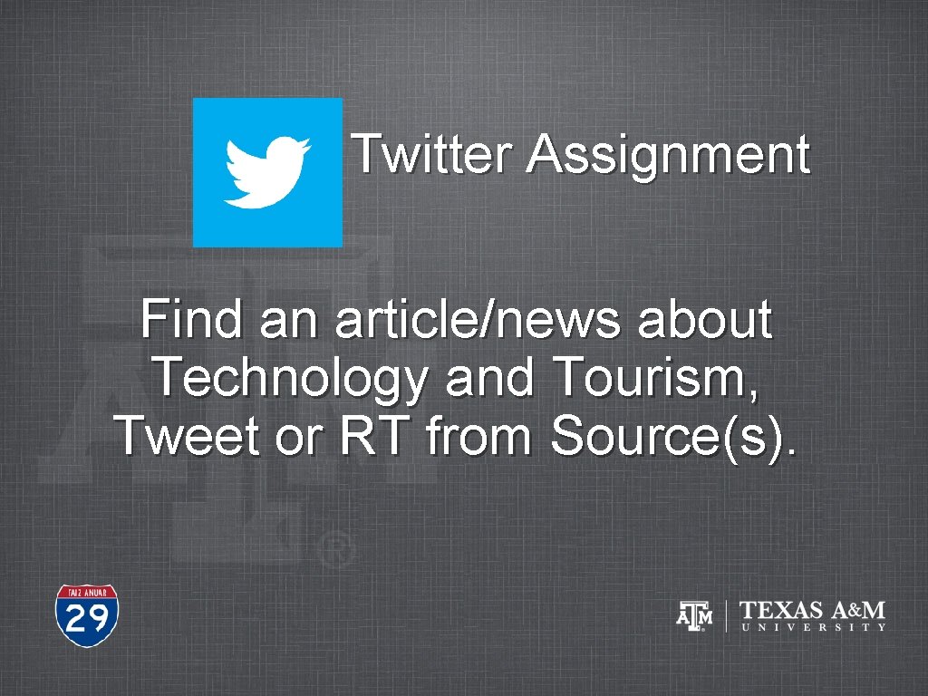 Twitter Assignment Find an article/news about Technology and Tourism, Tweet or RT from Source(s).