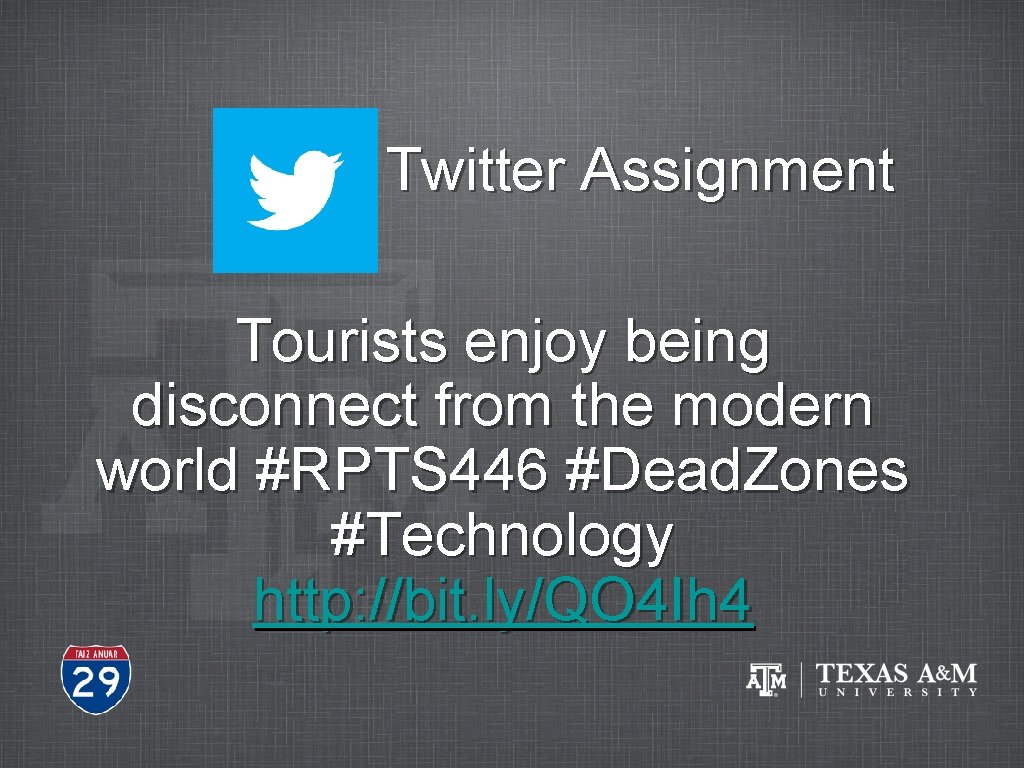 Twitter Assignment Tourists enjoy being disconnect from the modern world #RPTS 446 #Dead. Zones