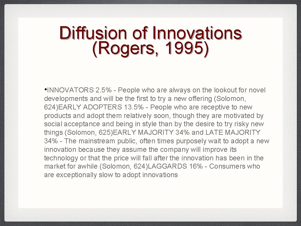 Diffusion of Innovations (Rogers, 1995) • INNOVATORS 2. 5% - People who are always