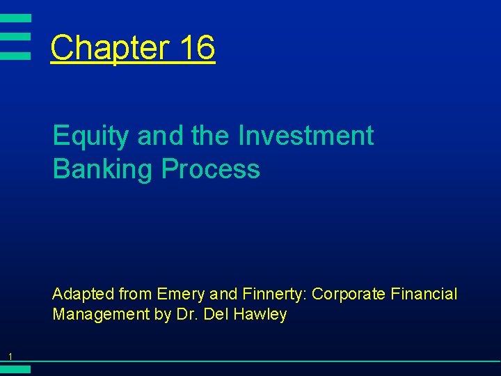 Chapter 16 Equity and the Investment Banking Process