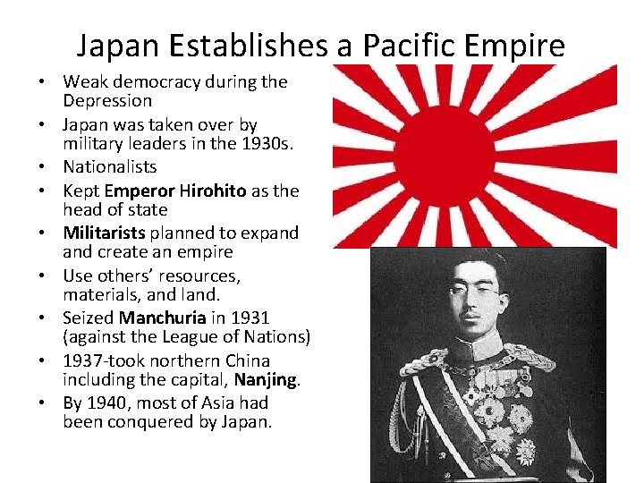 Japan Establishes a Pacific Empire • Weak democracy during the Depression • Japan was