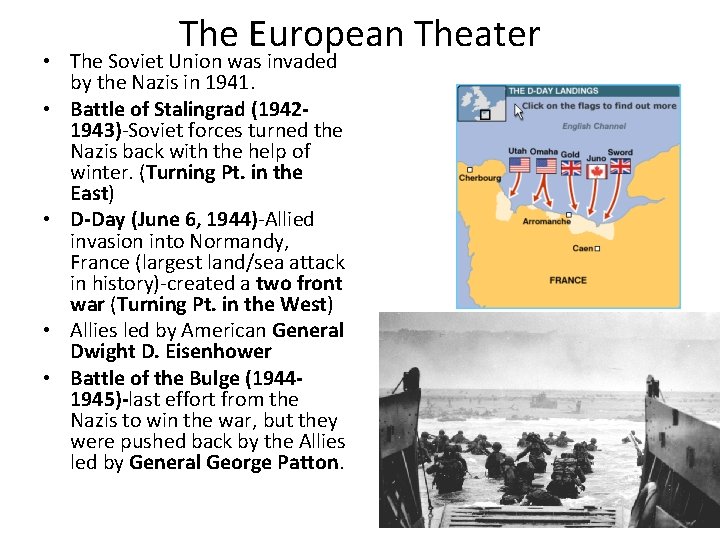 The European Theater • The Soviet Union was invaded by the Nazis in 1941.