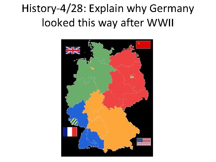 History-4/28: Explain why Germany looked this way after WWII 