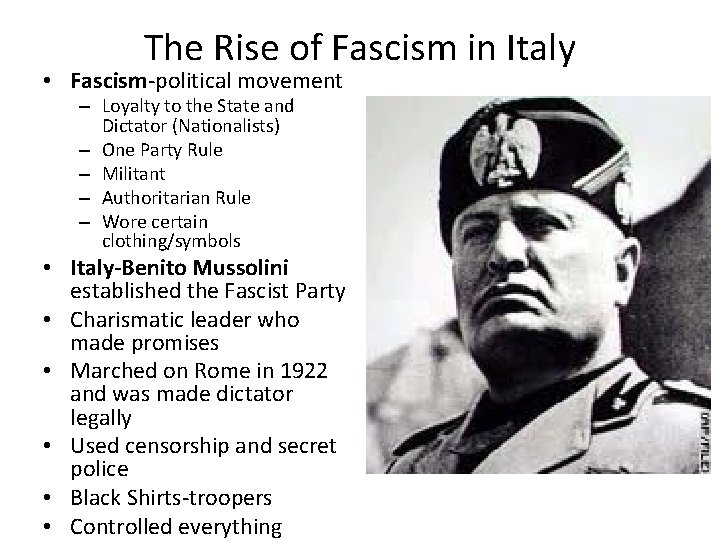 The Rise of Fascism in Italy • Fascism-political movement – Loyalty to the State