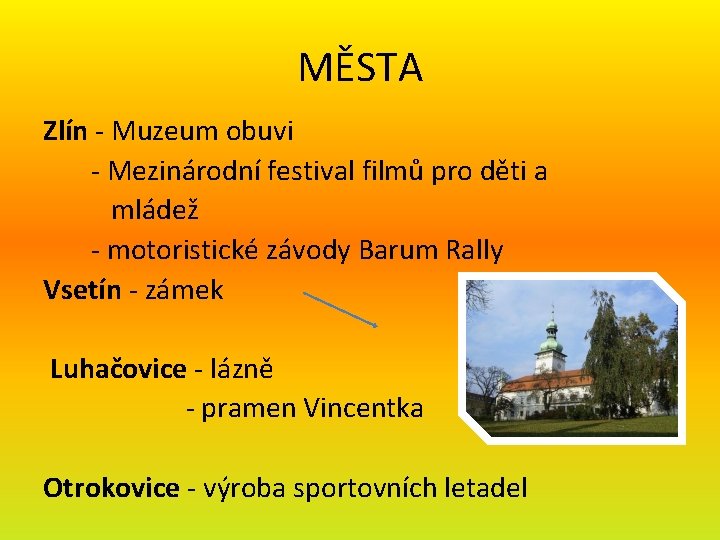 MĚSTA Zlín - Muzeum obuvi - Mezinárodní festival filmů pro děti a mládež -