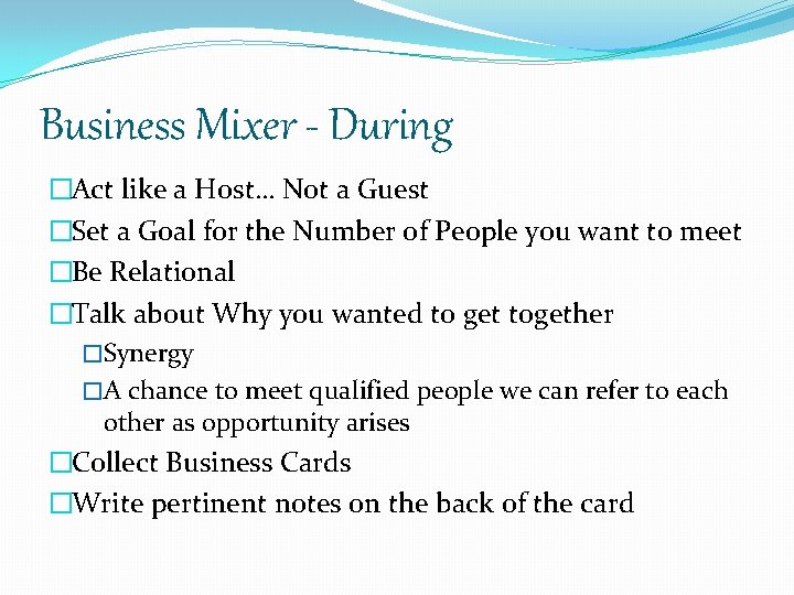 Business Mixer - During �Act like a Host… Not a Guest �Set a Goal