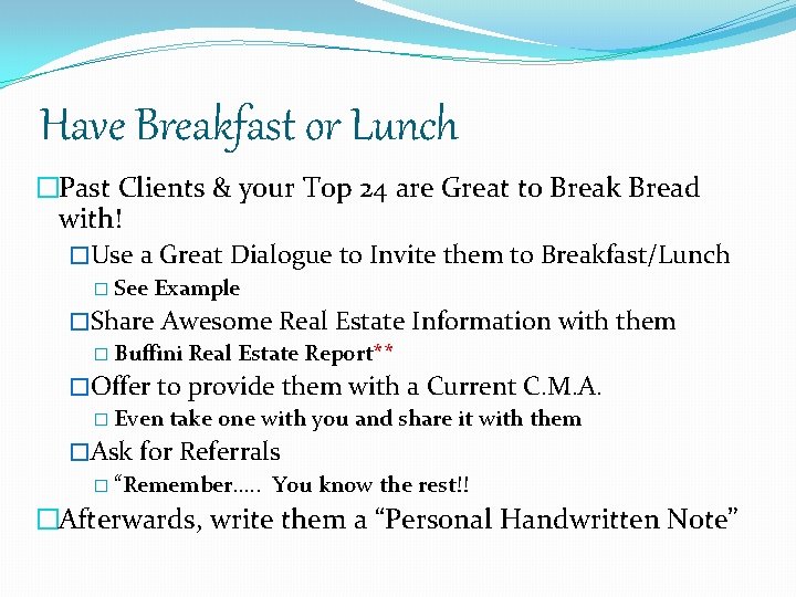 Have Breakfast or Lunch �Past Clients & your Top 24 are Great to Break