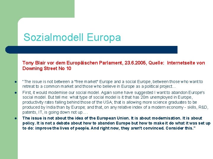 Sozialmodell Europa Tony Blair vor dem Europäischen Parlament, 23. 6. 2005, Quelle: Internetseite von