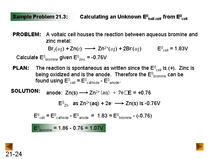 Sample Problem 21. 3: PROBLEM: Calculating an Unknown E 0 half-cell from E 0