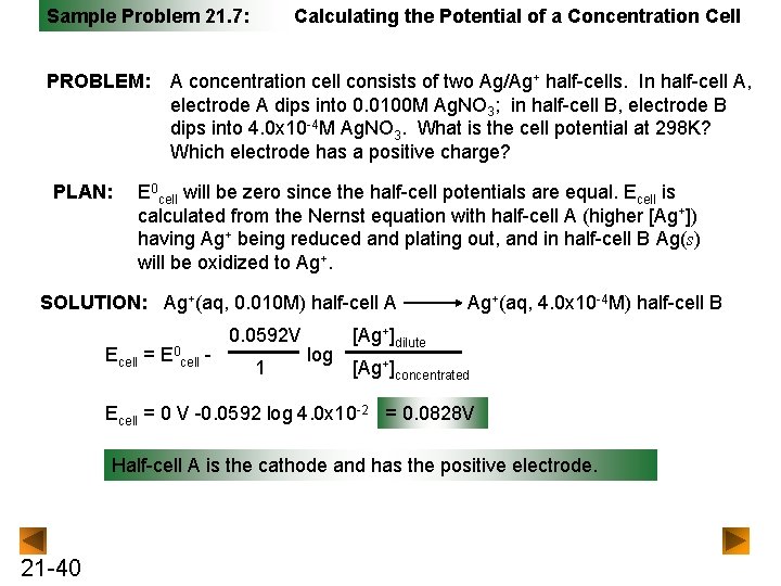 Sample Problem 21. 7: PROBLEM: PLAN: Calculating the Potential of a Concentration Cell A