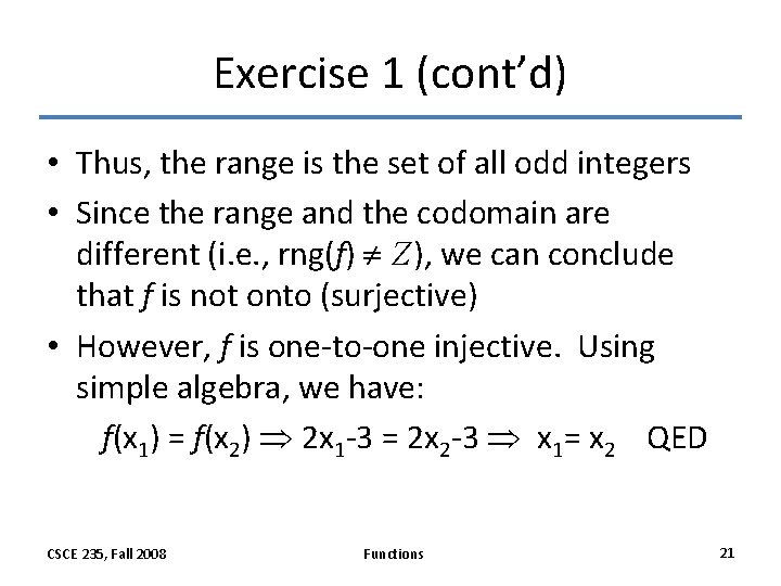Exercise 1 (cont’d) • Thus, the range is the set of all odd integers